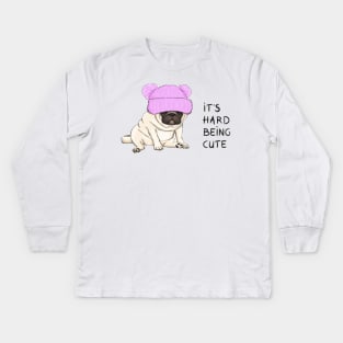 funny pug puppy dog sitting down with pink knitted hat and text its hard being cute Kids Long Sleeve T-Shirt